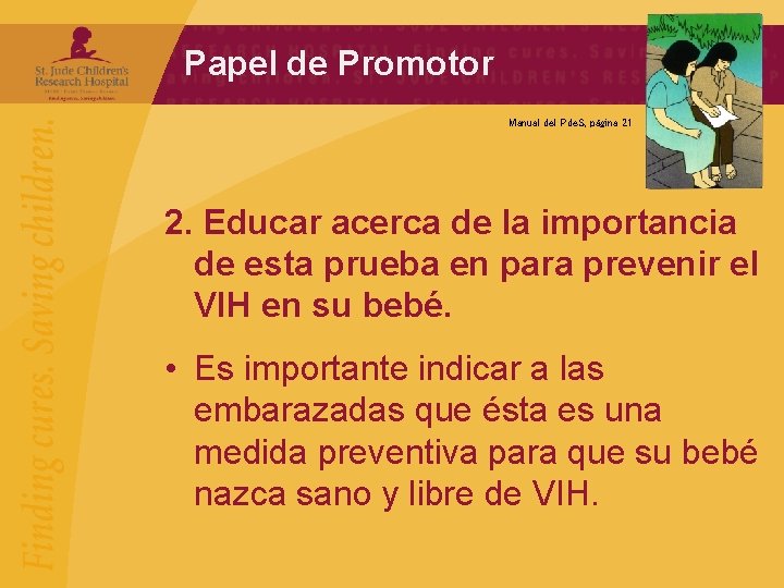 Papel de Promotor Manual del Pde. S, página 21 2. Educar acerca de la