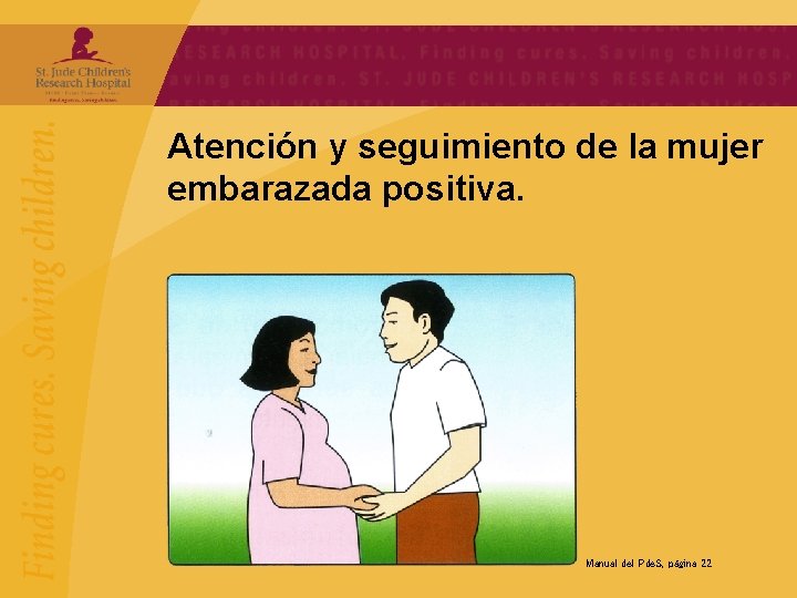 Atención y seguimiento de la mujer embarazada positiva. Manual del Pde. S, página 22