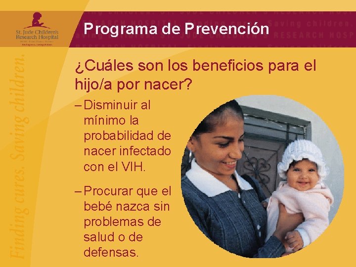 Programa de Prevención ¿Cuáles son los beneficios para el hijo/a por nacer? – Disminuir