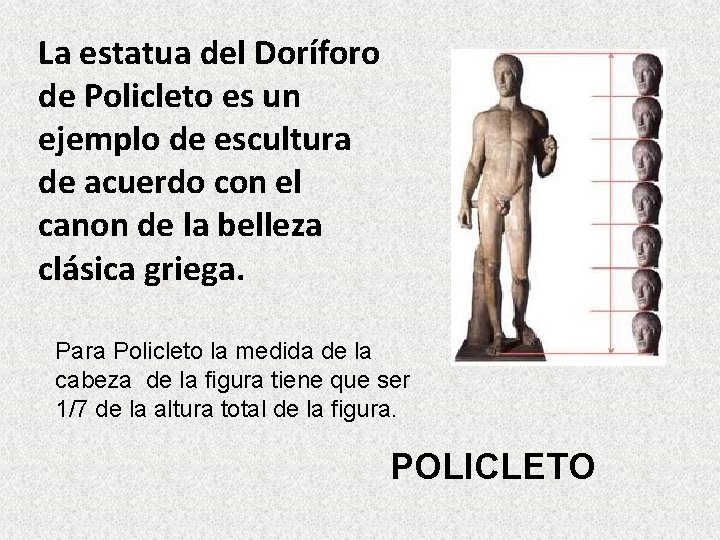 La estatua del Doríforo de Policleto es un ejemplo de escultura de acuerdo con