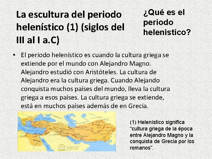 La escultura del periodo helenístico (1) (siglos del III al I a. C) ¿Qué