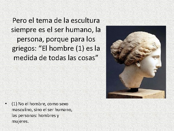 Pero el tema de la escultura siempre es el ser humano, la persona, porque