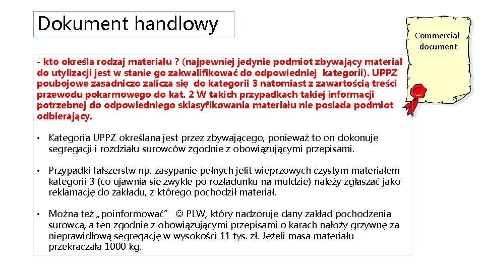 Dokument handlowy - kto określa rodzaj materiału ? (najpewniej jedynie podmiot zbywający materiał do