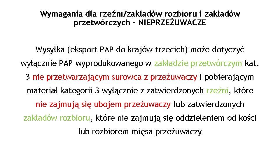 Wymagania dla rzeźni/zakładów rozbioru i zakładów przetwórczych - NIEPRZEŻUWACZE Wysyłka (eksport PAP do krajów