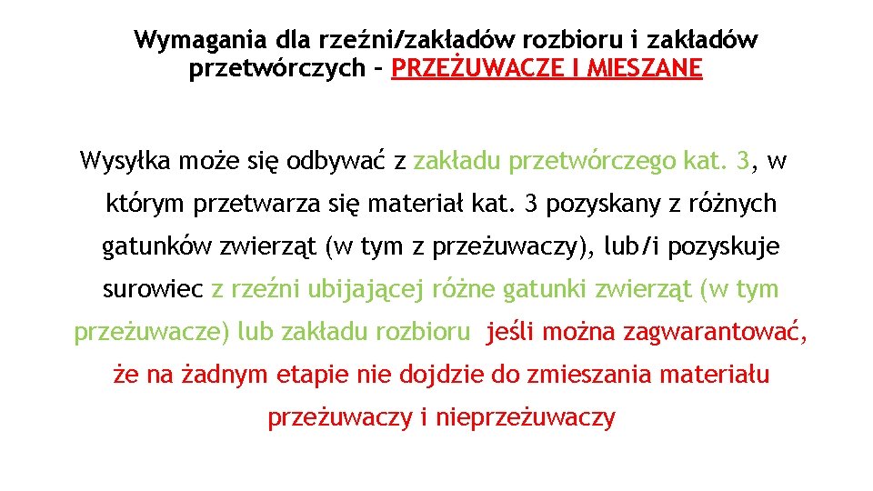 Wymagania dla rzeźni/zakładów rozbioru i zakładów przetwórczych – PRZEŻUWACZE I MIESZANE Wysyłka może się