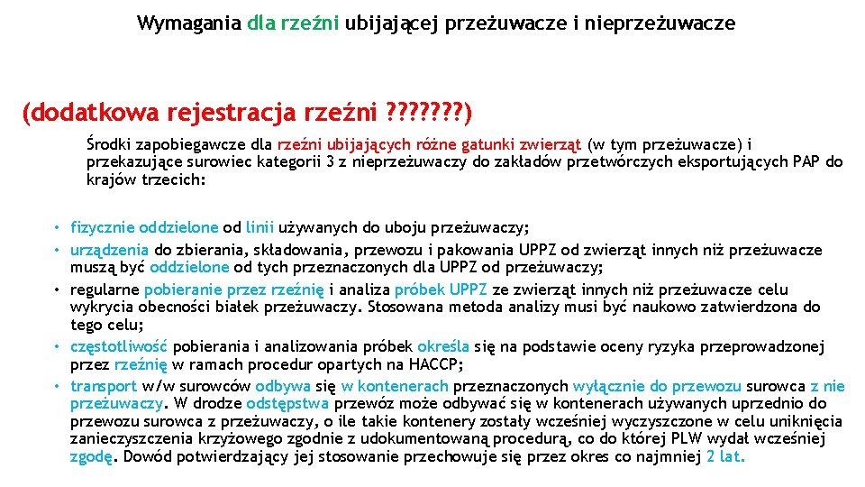 Wymagania dla rzeźni ubijającej przeżuwacze i nieprzeżuwacze (dodatkowa rejestracja rzeźni ? ? ? ?