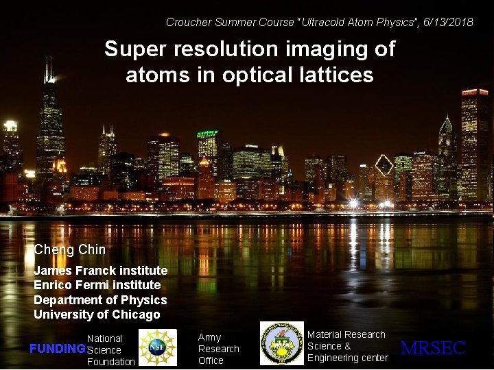 Croucher Summer Course “Ultracold Atom Physics”, 6/13/2018 Super resolution imaging of atoms in optical