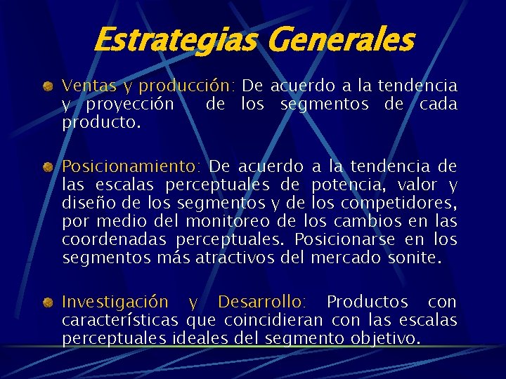 Estrategias Generales Ventas y producción: De acuerdo a la tendencia y proyección de los