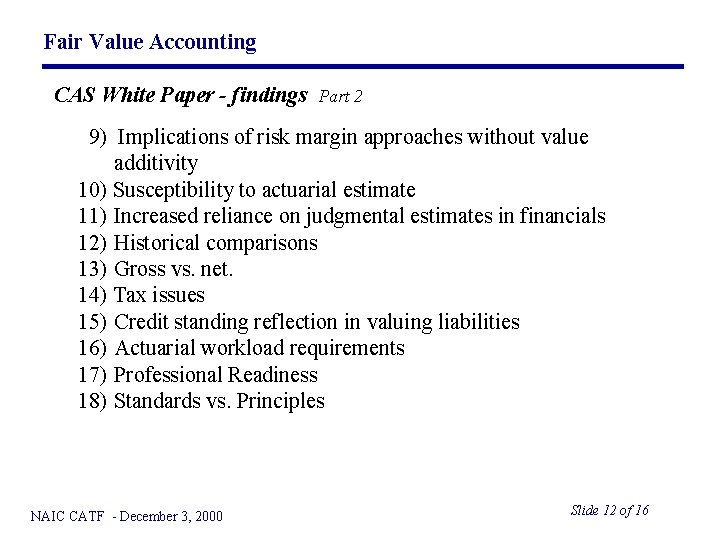 Fair Value Accounting CAS White Paper - findings Part 2 9) Implications of risk