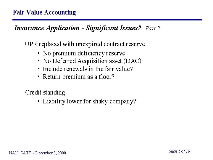 Fair Value Accounting Insurance Application - Significant Issues? Part 2 UPR replaced with unexpired