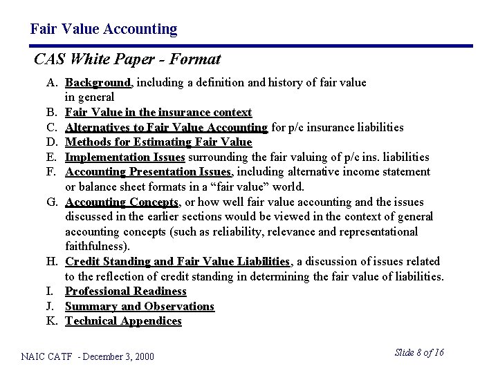 Fair Value Accounting CAS White Paper - Format A. Background, including a definition and