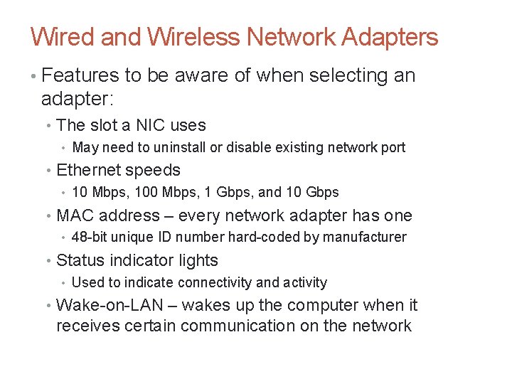 Wired and Wireless Network Adapters • Features to be aware of when selecting an