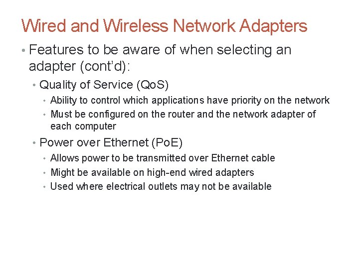 Wired and Wireless Network Adapters • Features to be aware of when selecting an