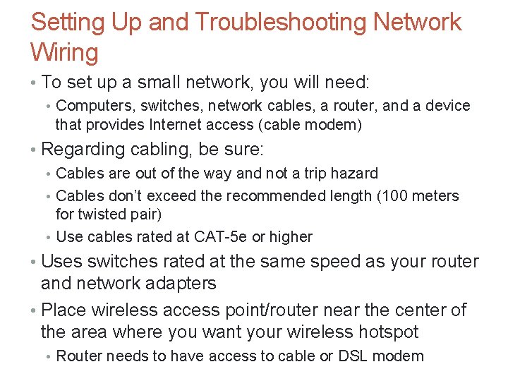 Setting Up and Troubleshooting Network Wiring • To set up a small network, you