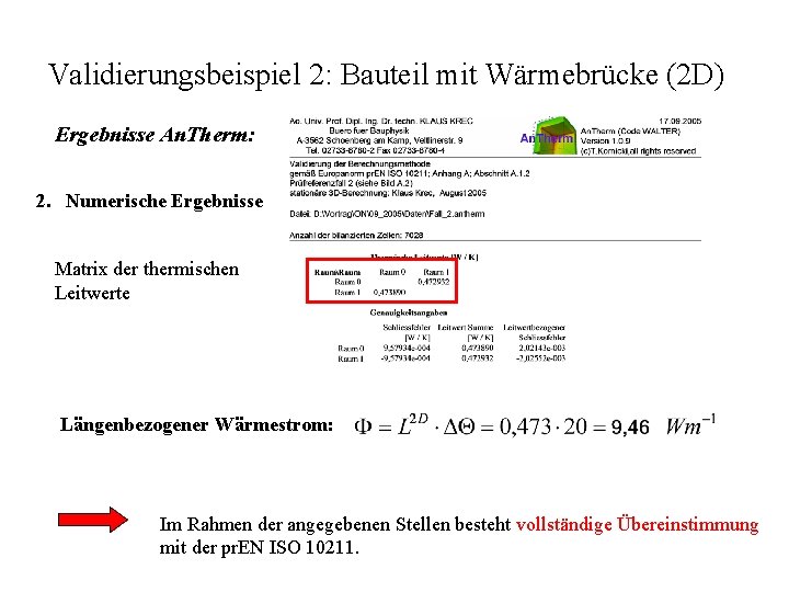 Validierungsbeispiel 2: Bauteil mit Wärmebrücke (2 D) Ergebnisse An. Therm: 2. Numerische Ergebnisse Matrix