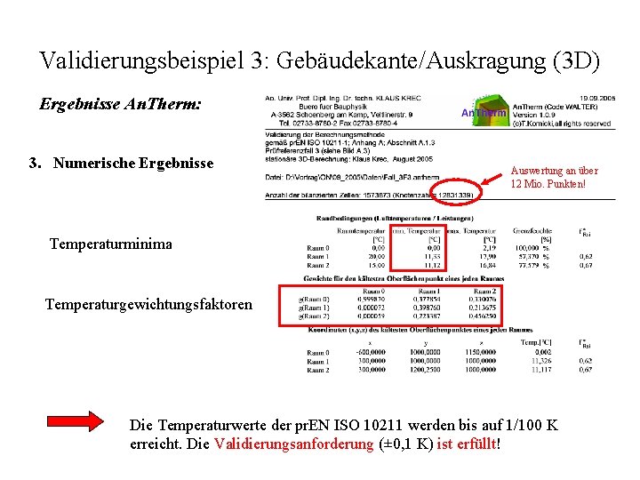 Validierungsbeispiel 3: Gebäudekante/Auskragung (3 D) Ergebnisse An. Therm: 3. Numerische Ergebnisse Auswertung an über