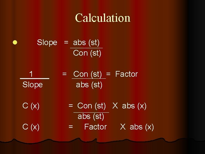Calculation l Slope = abs (st) Con (st) 1 Slope C (x) = Con