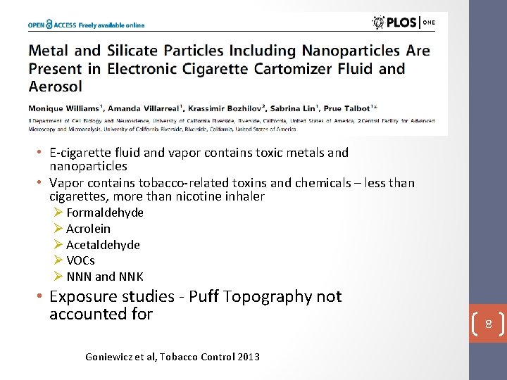  • E-cigarette fluid and vapor contains toxic metals and nanoparticles • Vapor contains