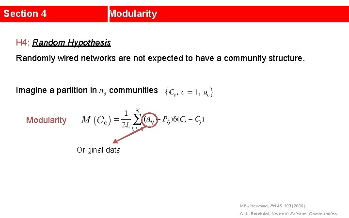 Section 4 Modularity H 4: Random Hypothesis Randomly wired networks are not expected to