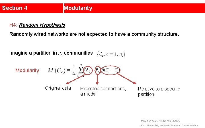 Section 4 Modularity H 4: Random Hypothesis Randomly wired networks are not expected to