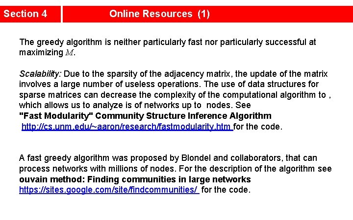 Section 4 Online Resources (1) The greedy algorithm is neither particularly fast nor particularly