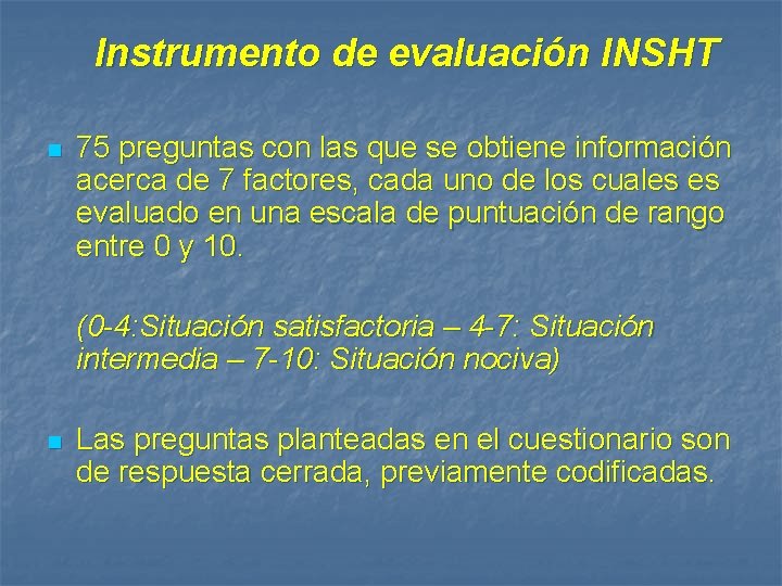 Instrumento de evaluación INSHT n 75 preguntas con las que se obtiene información acerca
