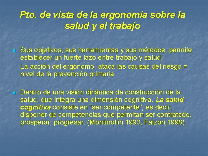 Pto. de vista de la ergonomía sobre la salud y el trabajo n Sus