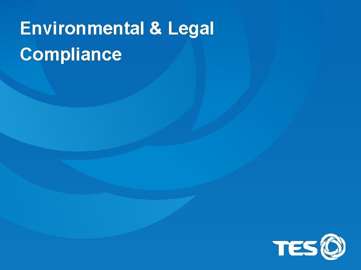 Environmental & Legal Compliance 