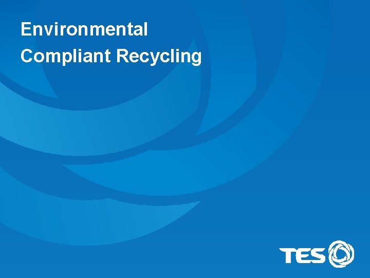 Environmental Compliant Recycling 