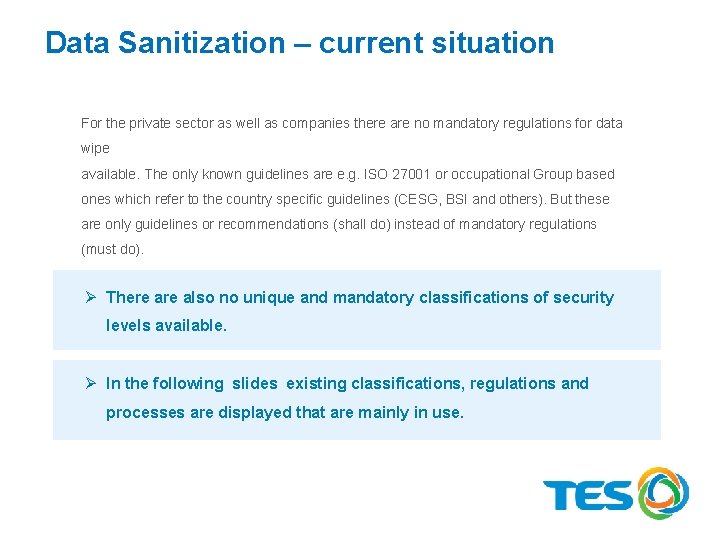 Data Sanitization – current situation For the private sector as well as companies there