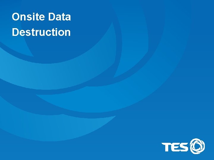 Onsite Data Destruction 