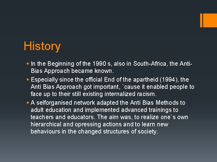 History § In the Beginning of the 1990 s, also in South-Africa, the Anti.