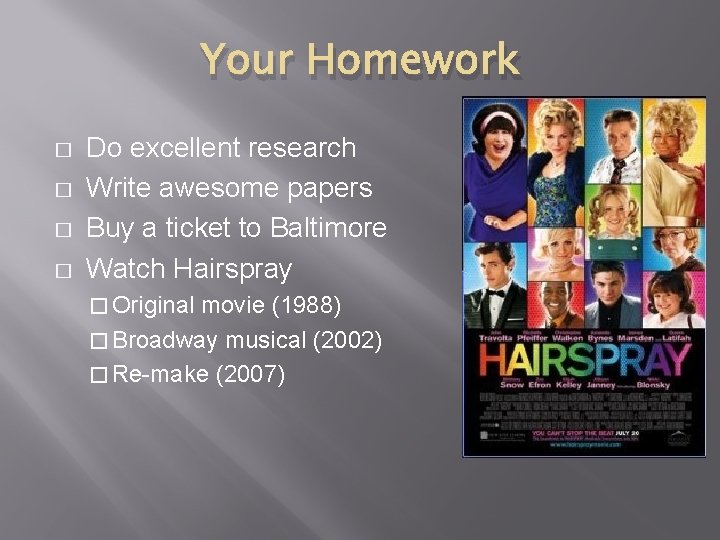 Your Homework � � Do excellent research Write awesome papers Buy a ticket to