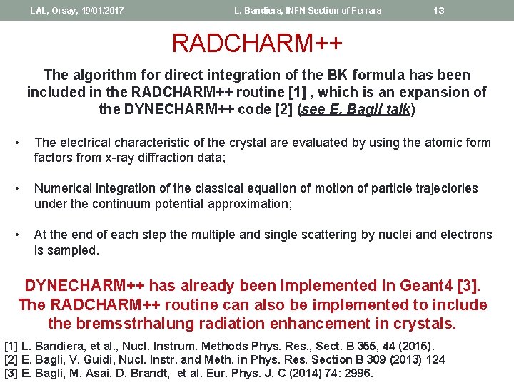 LAL, Orsay, 19/01/2017 L. Bandiera, INFN Section of Ferrara 13 RADCHARM++ The algorithm for