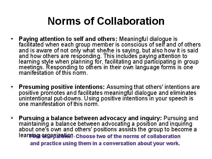 Norms of Collaboration • Paying attention to self and others: Meaningful dialogue is facilitated