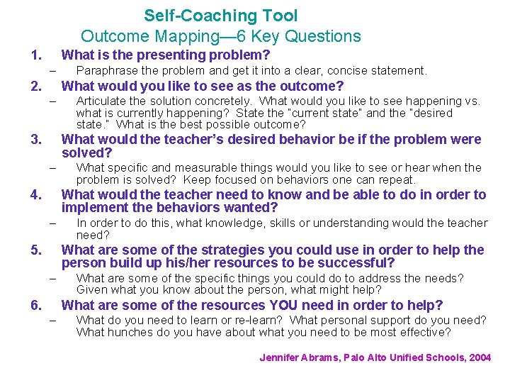 Self-Coaching Tool Outcome Mapping— 6 Key Questions 1. What is the presenting problem? –