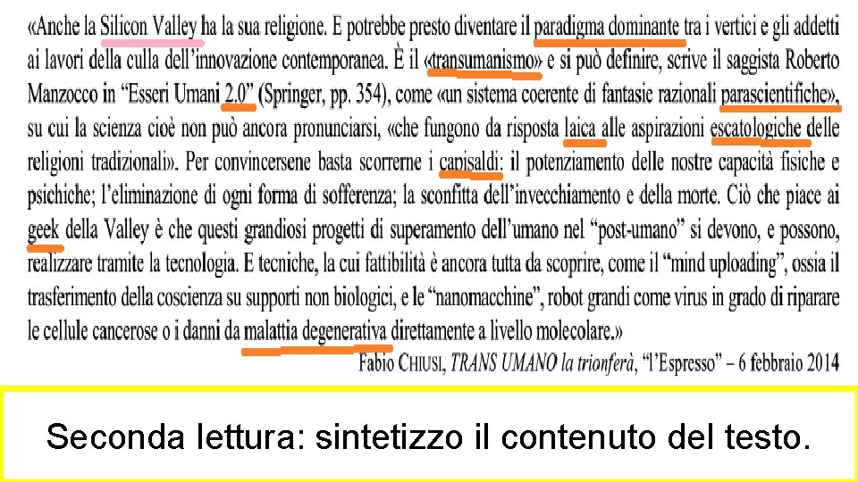 Seconda lettura: sintetizzo il contenuto del testo. 