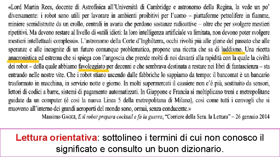 Lettura orientativa: sottolineo i termini di cui non conosco il significato e consulto un