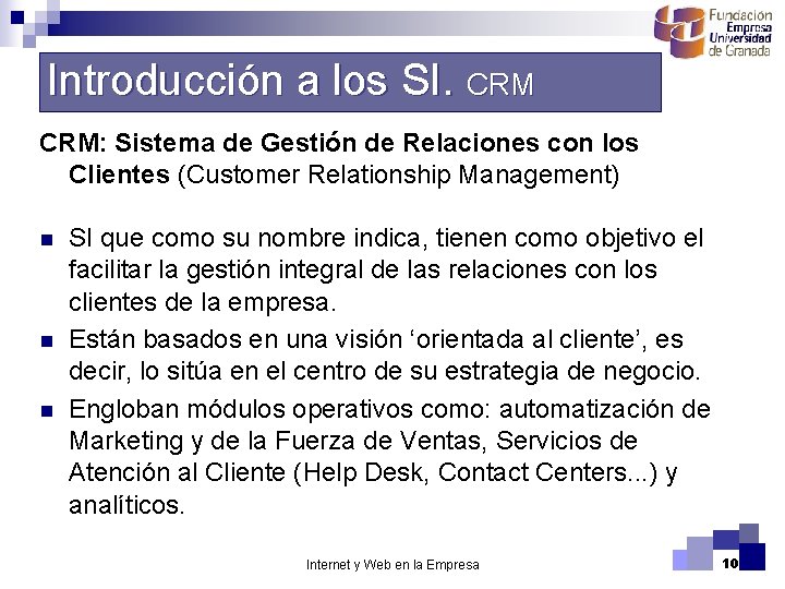 Introducción a los SI. CRM: Sistema de Gestión de Relaciones con los Clientes (Customer