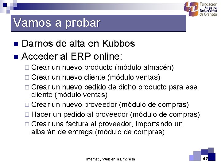 Vamos a probar Darnos de alta en Kubbos n Acceder al ERP online: n