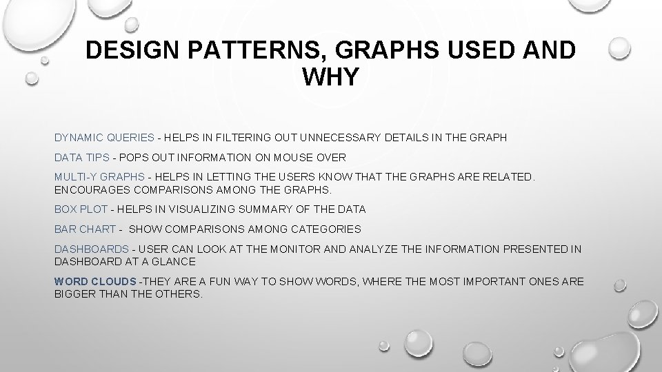 DESIGN PATTERNS, GRAPHS USED AND WHY DYNAMIC QUERIES - HELPS IN FILTERING OUT UNNECESSARY