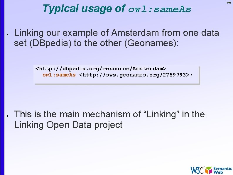 Typical usage of owl: same. As Linking our example of Amsterdam from one data