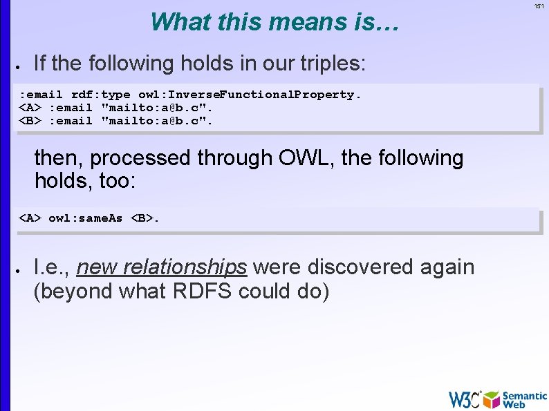 What this means is… If the following holds in our triples: : email rdf: