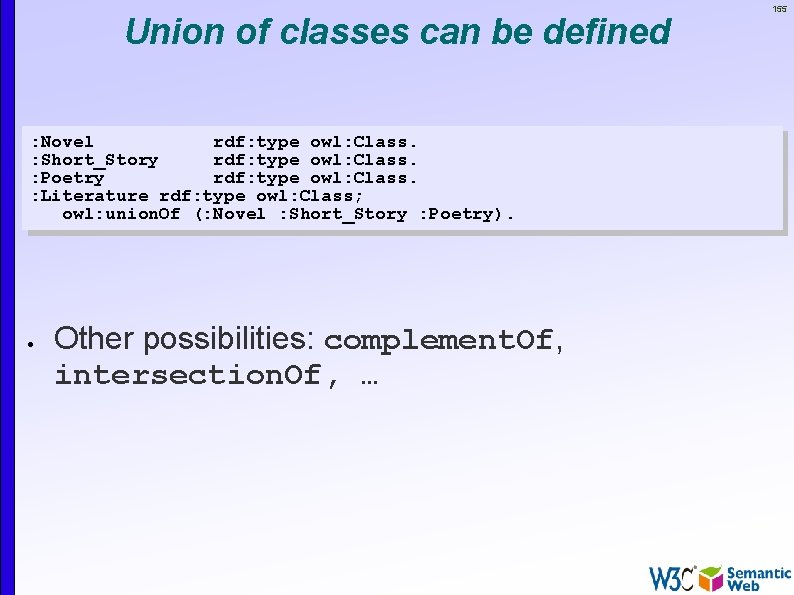 Union of classes can be defined : Novel rdf: type owl: Class. : Short_Story