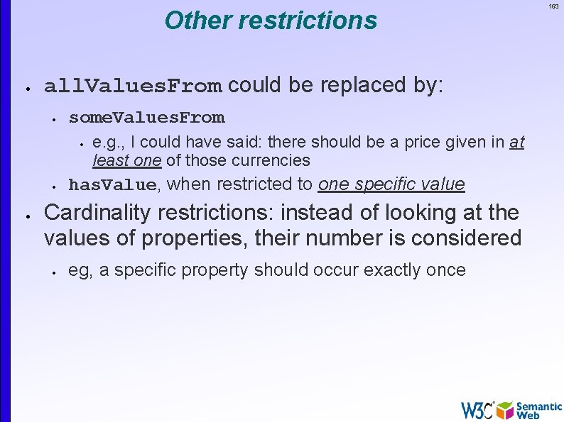 Other restrictions all. Values. From could be replaced by: some. Values. From e. g.