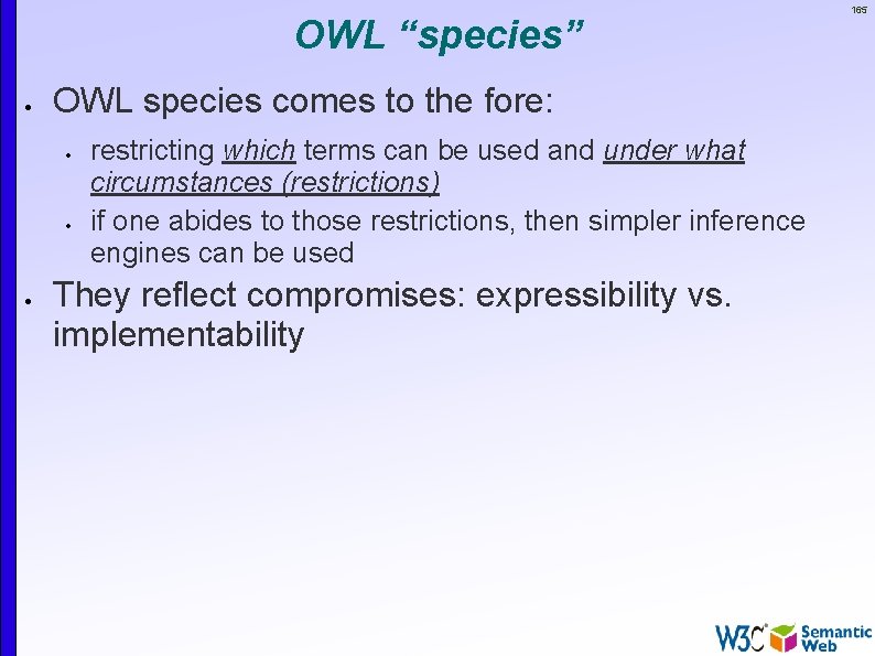 OWL “species” OWL species comes to the fore: restricting which terms can be used