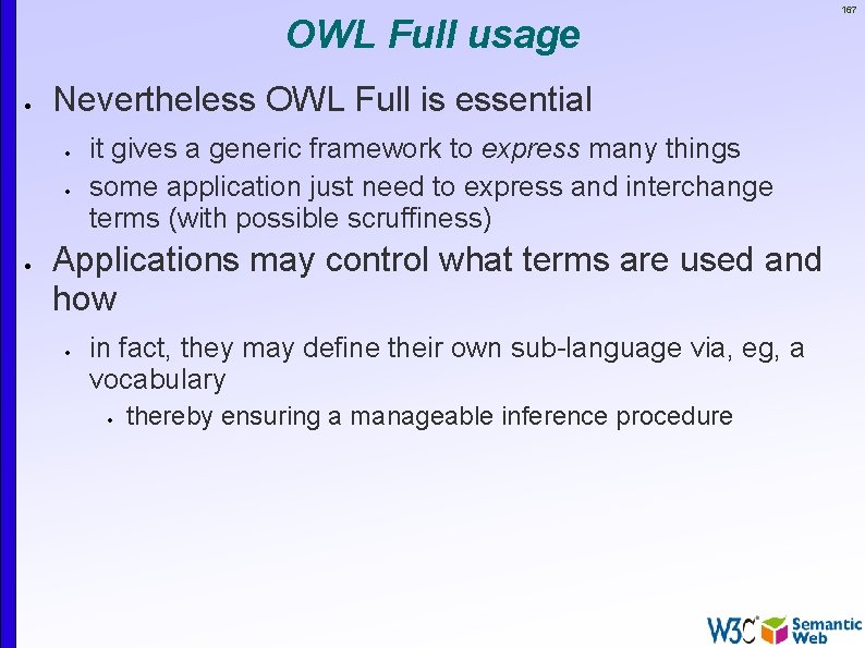 OWL Full usage Nevertheless OWL Full is essential it gives a generic framework to