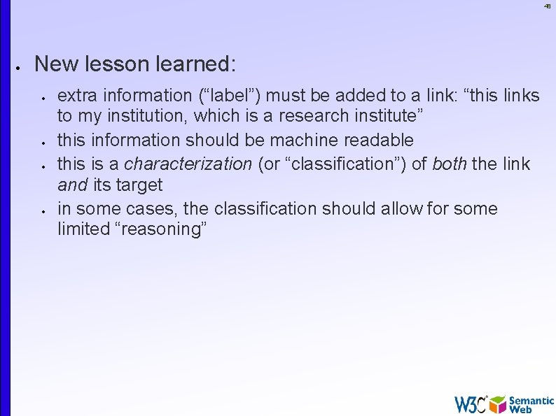 48 New lesson learned: extra information (“label”) must be added to a link: “this