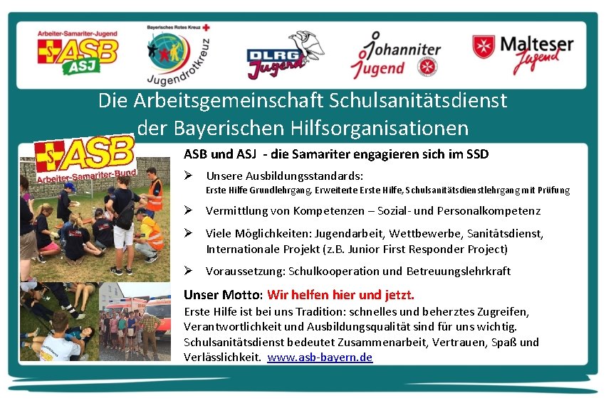 Die Arbeitsgemeinschaft Schulsanitätsdienst der Bayerischen Hilfsorganisationen ASB und ASJ - die Samariter engagieren sich