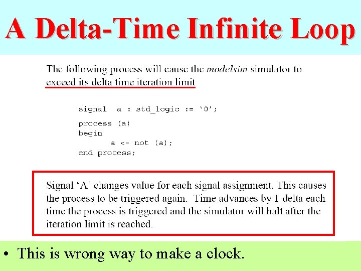 A Delta-Time Infinite Loop • This is wrong way to make a clock. 